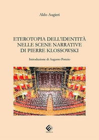 Eterotopia dell'identità nelle scene narrative di Pierre Klossowski - Librerie.coop Eterotopia dell'identità nelle scene narrative di Pierre Klossowski - Librerie.coop