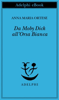 Da Moby Dick all’Orsa Bianca - Librerie.coop