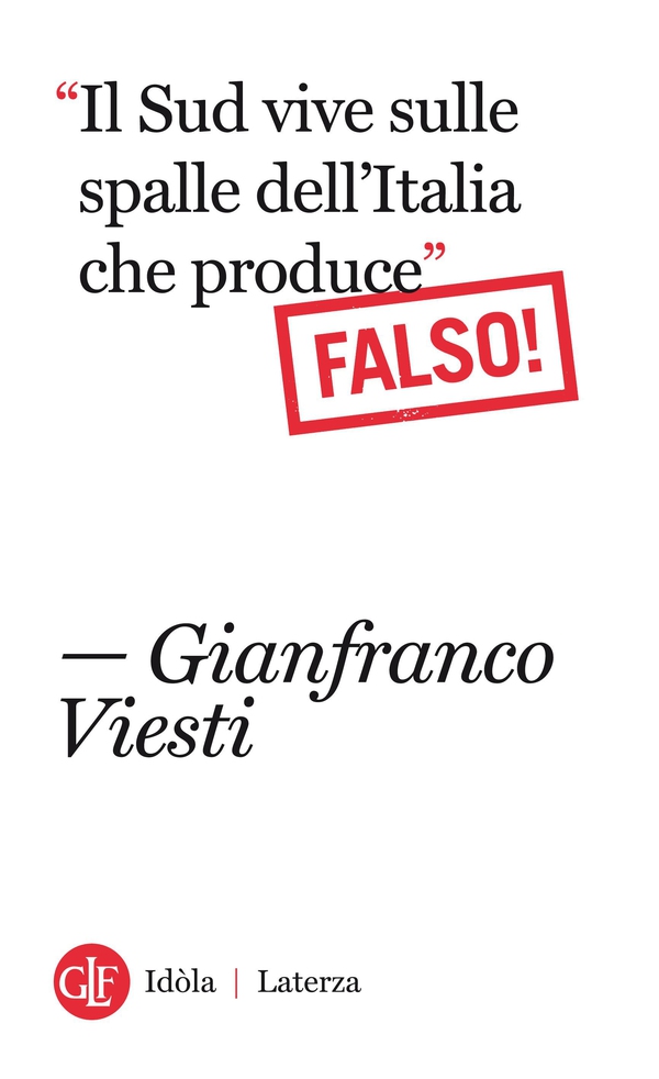 "Il Sud vive sulle spalle dell'Italia che produce" Falso! - Librerie.coop "Il Sud vive sulle spalle dell'Italia che produce" Falso! - Librerie.coop