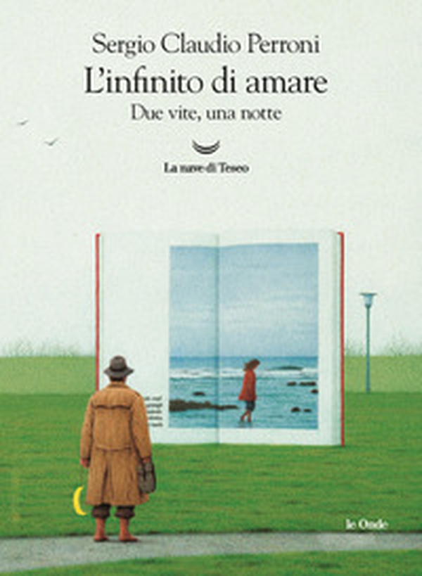 L'infinito di amare. Due vite, una notte - Librerie.coop L'infinito di amare. Due vite, una notte - Librerie.coop