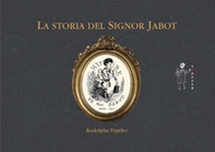 La storia del signor Jabot - Librerie.coop