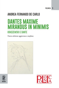 Dantes maxime mirandus in minimis. Kraszewski e Dante - Librerie.coop