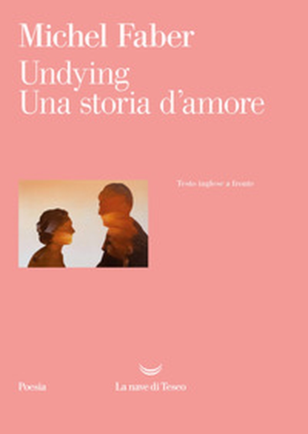 Undying. Una storia d'amore. Testo inglese a fronte - Librerie.coop Undying. Una storia d'amore. Testo inglese a fronte - Librerie.coop