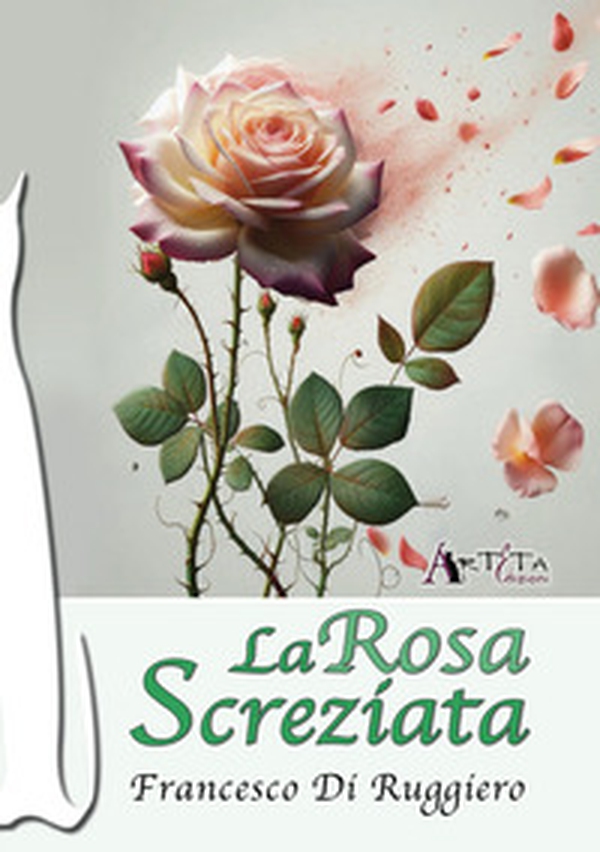 La rosa screziata - Librerie.coop La rosa screziata - Librerie.coop