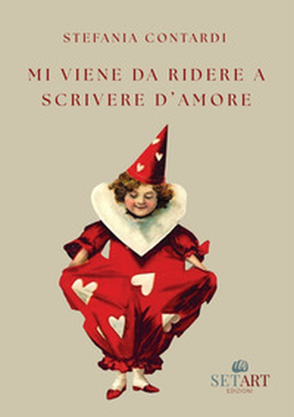 Mi viene da ridere a scrivere d'amore - Librerie.coop