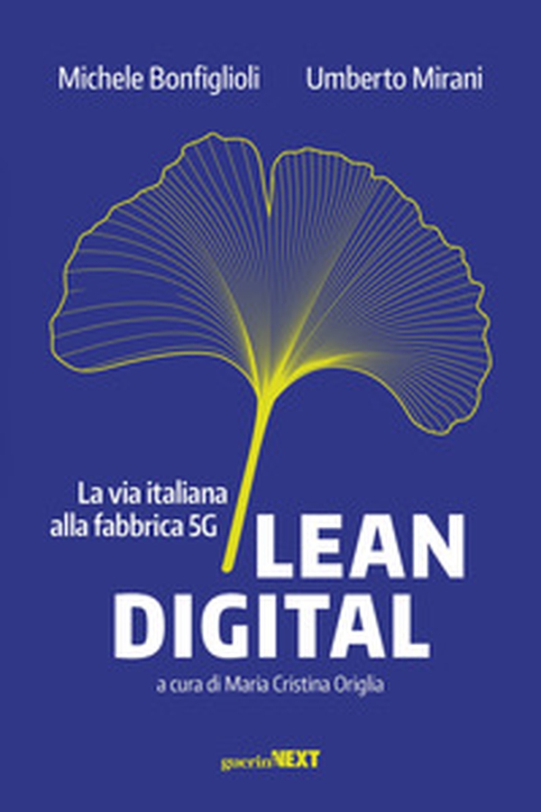 Lean digital. La via italiana alla fabbrica 5G - Librerie.coop Lean digital. La via italiana alla fabbrica 5G - Librerie.coop