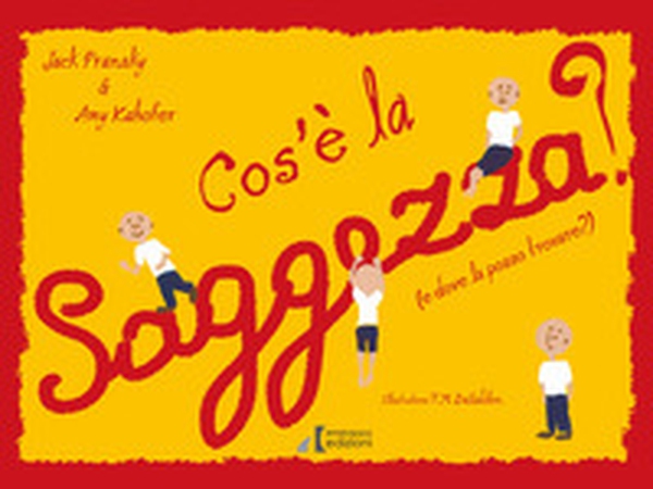 Cos'è la saggezza? (e dove la posso trovare?) - Librerie.coop Cos'è la saggezza? (e dove la posso trovare?) - Librerie.coop