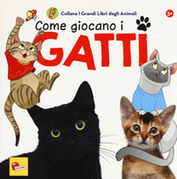 Come giocano i gatti. I grandi libri degli animali - Librerie.coop Come giocano i gatti. I grandi libri degli animali - Librerie.coop