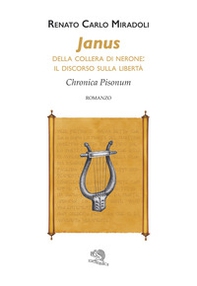 Janus. Della collera di Nerone: il discorso sulla libertà. Chronica Pisonum - Librerie.coop