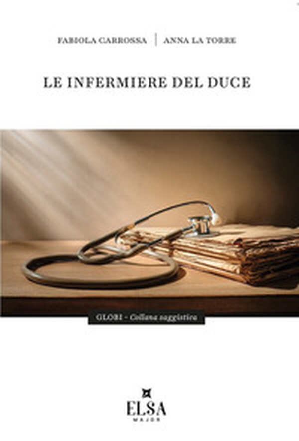 Le infermiere del Duce - Librerie.coop