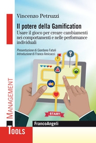 Il potere della gamification. Usare il gioco per creare cambiamenti nei comportamenti e nelle performance individuali - Librerie.coop