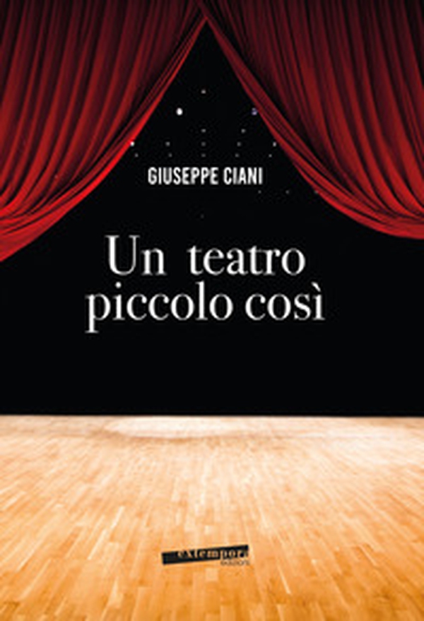 Un teatro piccolo così - Librerie.coop Un teatro piccolo così - Librerie.coop