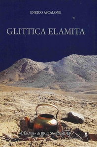 Glittica elamita. Dalla metà del III alla metà del II millennio a.C. - Librerie.coop