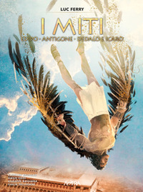 Edipo, Antigone, Dedalo e Icaro. I miti - Vol. 2 - Librerie.coop