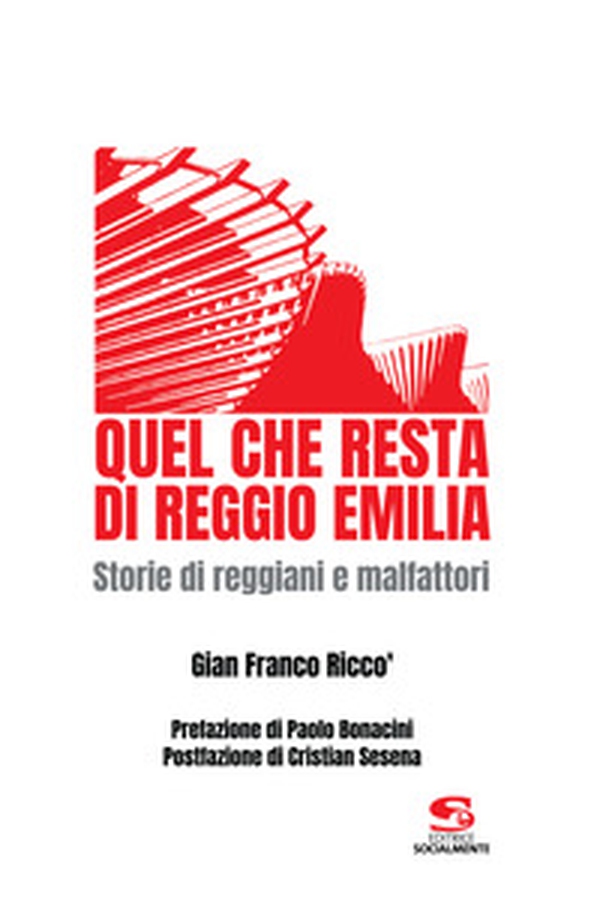 Quel che resta di Reggio Emilia. Storie di reggiani e malfattori - Librerie.coop Quel che resta di Reggio Emilia. Storie di reggiani e malfattori - Librerie.coop