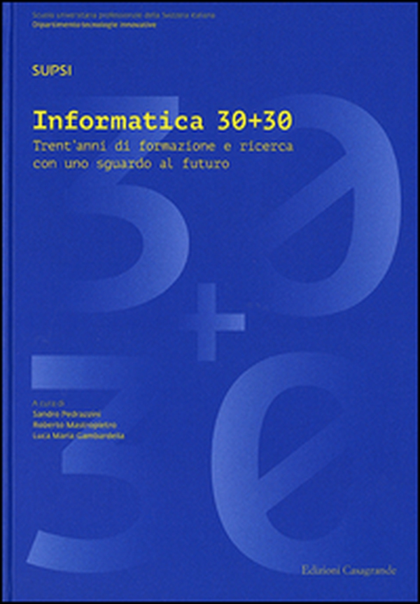 Informatica 30+30. Trent'anni di formazione e ricerca con uno sguardo al futuro - Librerie.coop