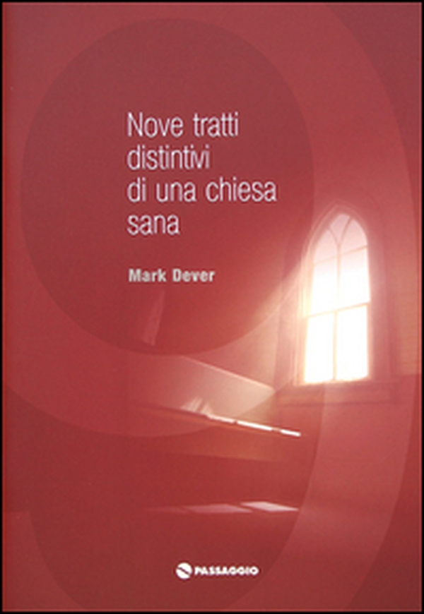 Nove tratti distintivi di una chiesa sana - Librerie.coop