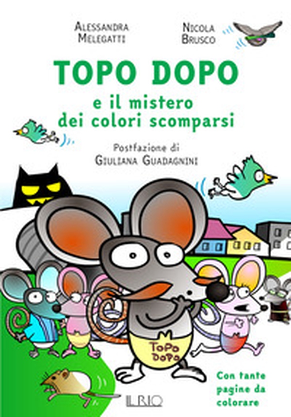Topo Dopo e il mistero dei colori scomparsi - Librerie.coop Topo Dopo e il mistero dei colori scomparsi - Librerie.coop