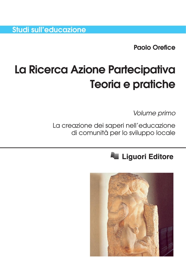 La Ricerca Azione Partecipativa. Teoria e pratiche - Librerie.coop La Ricerca Azione Partecipativa. Teoria e pratiche - Librerie.coop