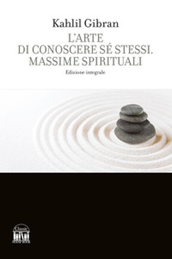 L'arte di conoscere se stessi. Massime spirituali - Librerie.coop