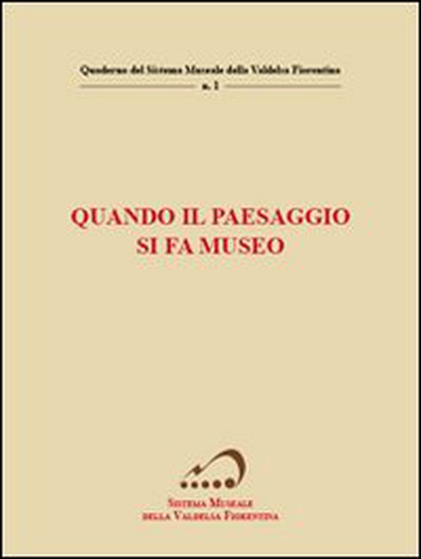 Quando il paesaggio si fa museo - Librerie.coop Quando il paesaggio si fa museo - Librerie.coop