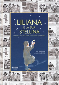 Liliana e la sua stellina. La storia di Liliana Segre raccontata dai bambini - Librerie.coop