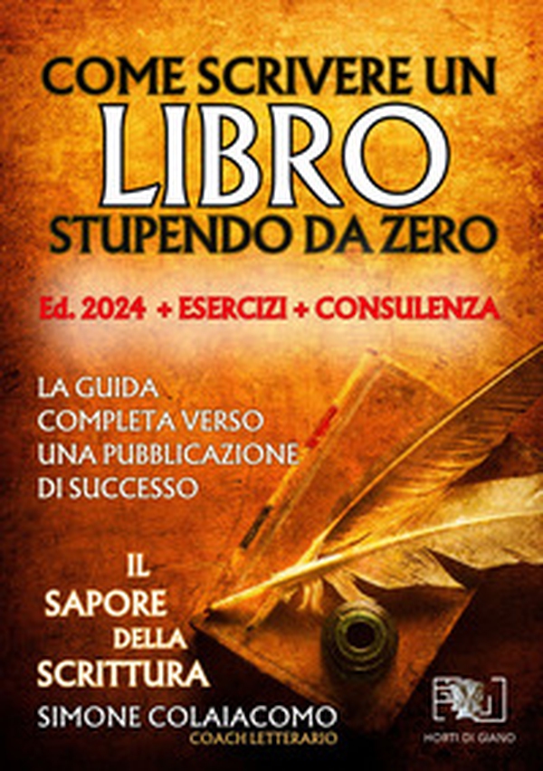 Come scrivere un libro stupendo da zero: il sapore della scrittura - Librerie.coop Come scrivere un libro stupendo da zero: il sapore della scrittura - Librerie.coop