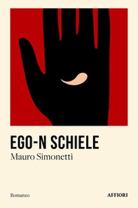 Ego-N Schiele - Librerie.coop Ego-N Schiele - Librerie.coop