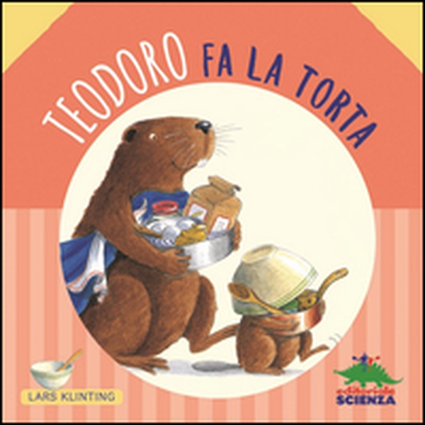 Teodoro fa la torta - Librerie.coop Teodoro fa la torta - Librerie.coop