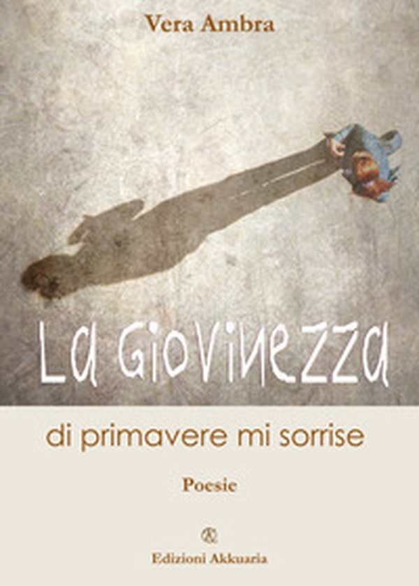 La giovinezza di primavera mi sorride - Librerie.coop La giovinezza di primavera mi sorride - Librerie.coop
