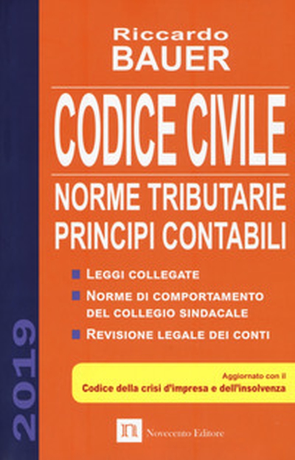 Codice civile 2019. Norme tributarie, principi contabili - Librerie.coop Codice civile 2019. Norme tributarie, principi contabili - Librerie.coop