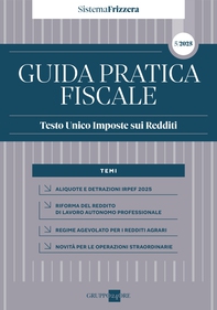 Guida Pratica Fiscale - TESTO UNICO IMPOSTE SUI REDDITI 2025 – Sistema Frizzera - Librerie.coop Guida Pratica Fiscale - TESTO UNICO IMPOSTE SUI REDDITI 2025 – Sistema Frizzera - Librerie.coop