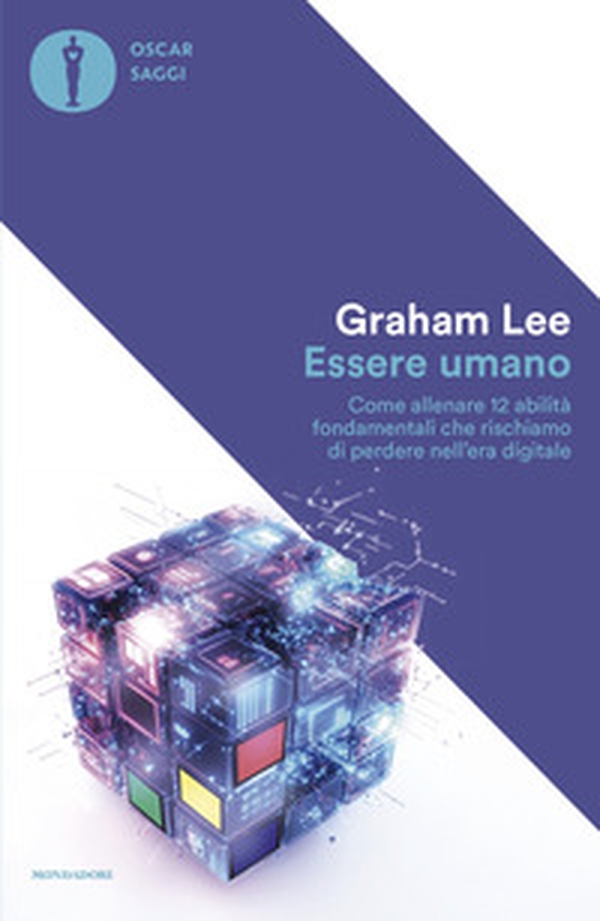 Essere umano. Come allenare 12 abilità fondamentali che rischiamo di perdere nell'era digitale - Librerie.coop Essere umano. Come allenare 12 abilità fondamentali che rischiamo di perdere nell'era digitale - Librerie.coop