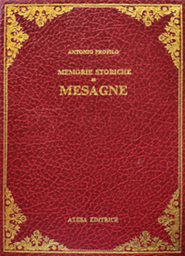 La Messapografia ovvero, Memorie istoriche di Mesagne in Provincia di Lecce (rist. anast. Lecce, 1870) - Librerie.coop La Messapografia ovvero, Memorie istoriche di Mesagne in Provincia di Lecce (rist. anast. Lecce, 1870) - Librerie.coop