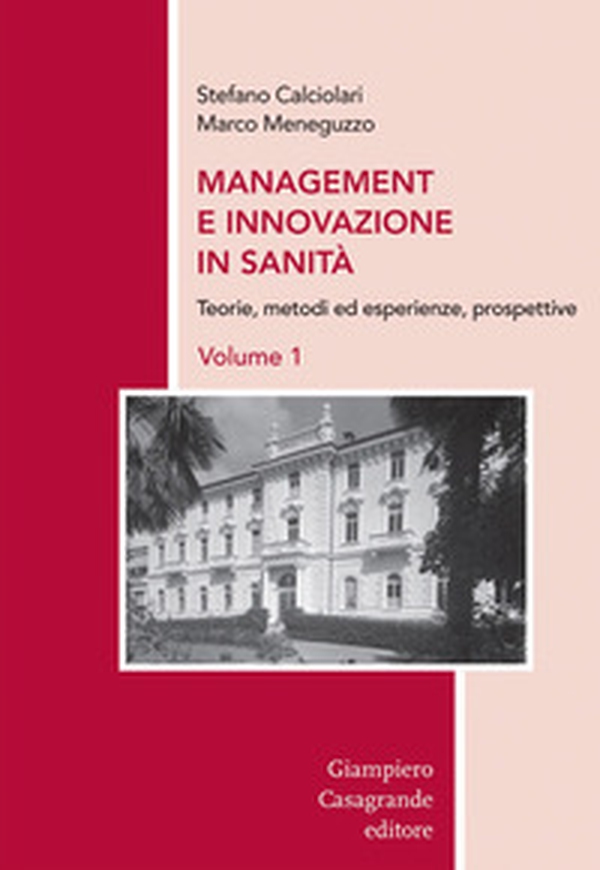 Management e innovazione in sanità - Vol. 1 - Librerie.coop Management e innovazione in sanità - Vol. 1 - Librerie.coop