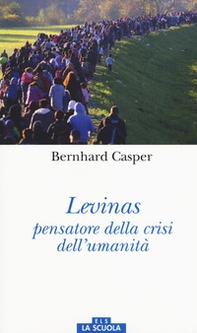 Lévinas pensatore della crisi dell'umanità - Librerie.coop