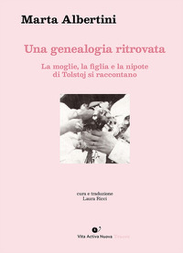 Una genealogia ritrovata. La moglie, la figlia e la nipote di Tolstoj si raccontano - Librerie.coop Una genealogia ritrovata. La moglie, la figlia e la nipote di Tolstoj si raccontano - Librerie.coop