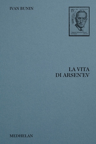 La vita di Arsen'ev - Librerie.coop