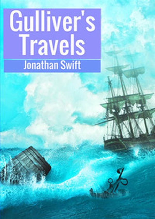 Gulliver's travels into several remote nations of the world - Librerie.coop Gulliver's travels into several remote nations of the world - Librerie.coop