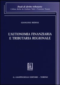 L'autonomia finanziaria e tributaria regionale - Librerie.coop