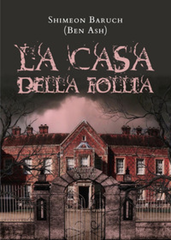 La casa della follia - Librerie.coop La casa della follia - Librerie.coop