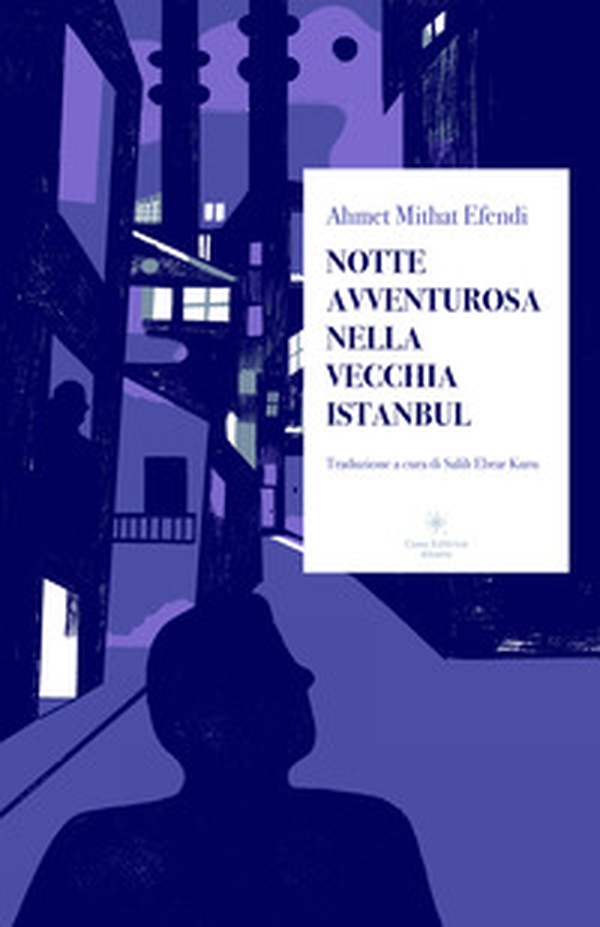 Notte avventurosa nella vecchia Istanbul - Librerie.coop Notte avventurosa nella vecchia Istanbul - Librerie.coop