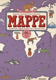 Mappe. Un atlante per viaggiare tra terra, mari e culture del mondo - Librerie.coop