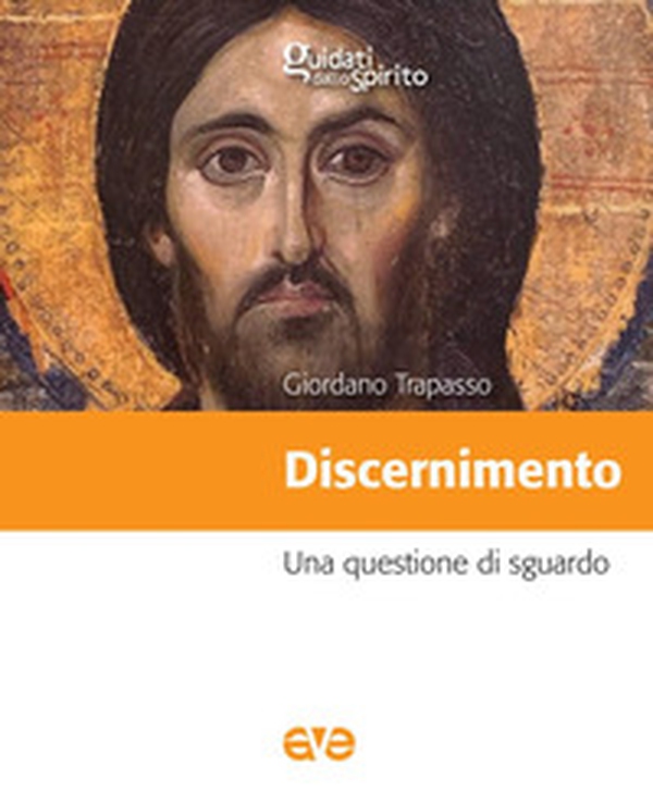 Discernimento. Una questione di sguardo - Librerie.coop Discernimento. Una questione di sguardo - Librerie.coop