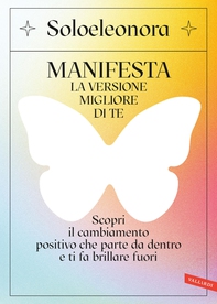 MANIFESTA la versione migliore di te - Librerie.coop