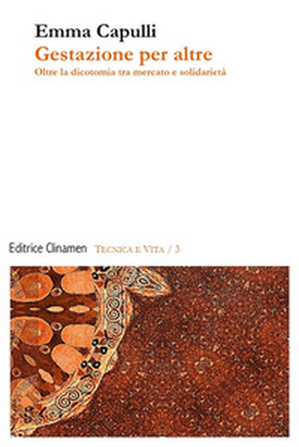 Gestazione per altre. Oltre la dicotomia tra mercato e solidarietà - Librerie.coop