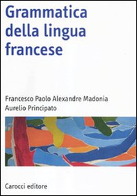 Grammatica della lingua francese - Librerie.coop