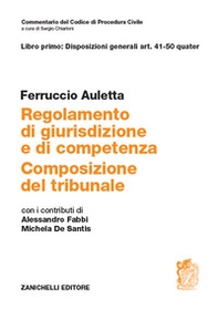 Regolamento di giurisdizione e competenza. Composizione del tribunale - Vol. 1 - Librerie.coop