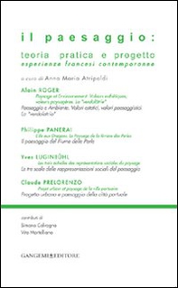 Il paesaggio. Teoria pratica e progetto. Esperienze francesi contemporanee - Librerie.coop Il paesaggio. Teoria pratica e progetto. Esperienze francesi contemporanee - Librerie.coop