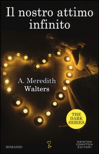 Il nostro attimo infinito. The dark series - Librerie.coop Il nostro attimo infinito. The dark series - Librerie.coop
